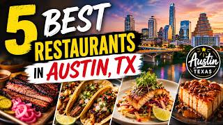 The 5 Best Restaurants in Austin, TX