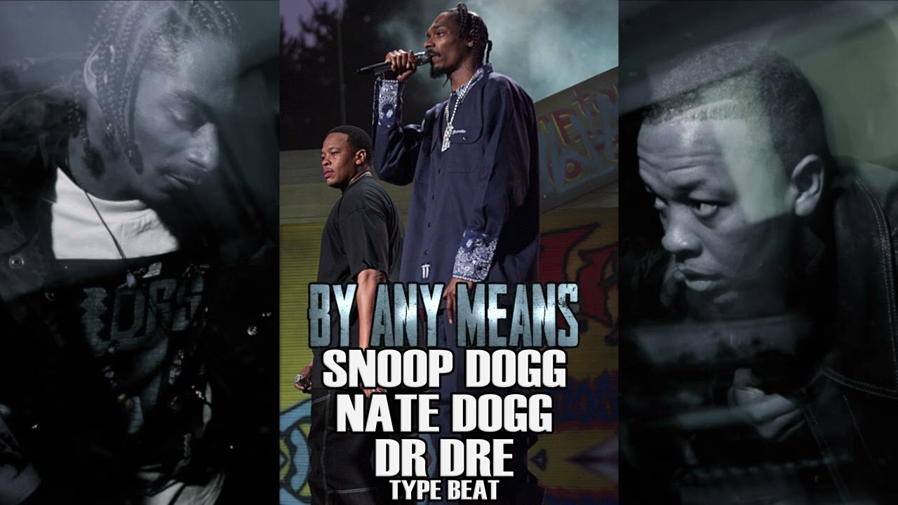 Snoop Dogg x Nate Dogg x Dr Dre Type Beat - By Any Means (Co-Prod w/