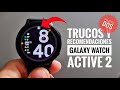 8 Trucos y Recomendaciones para tu Galaxy Watch Active 2 - Segunda Parte