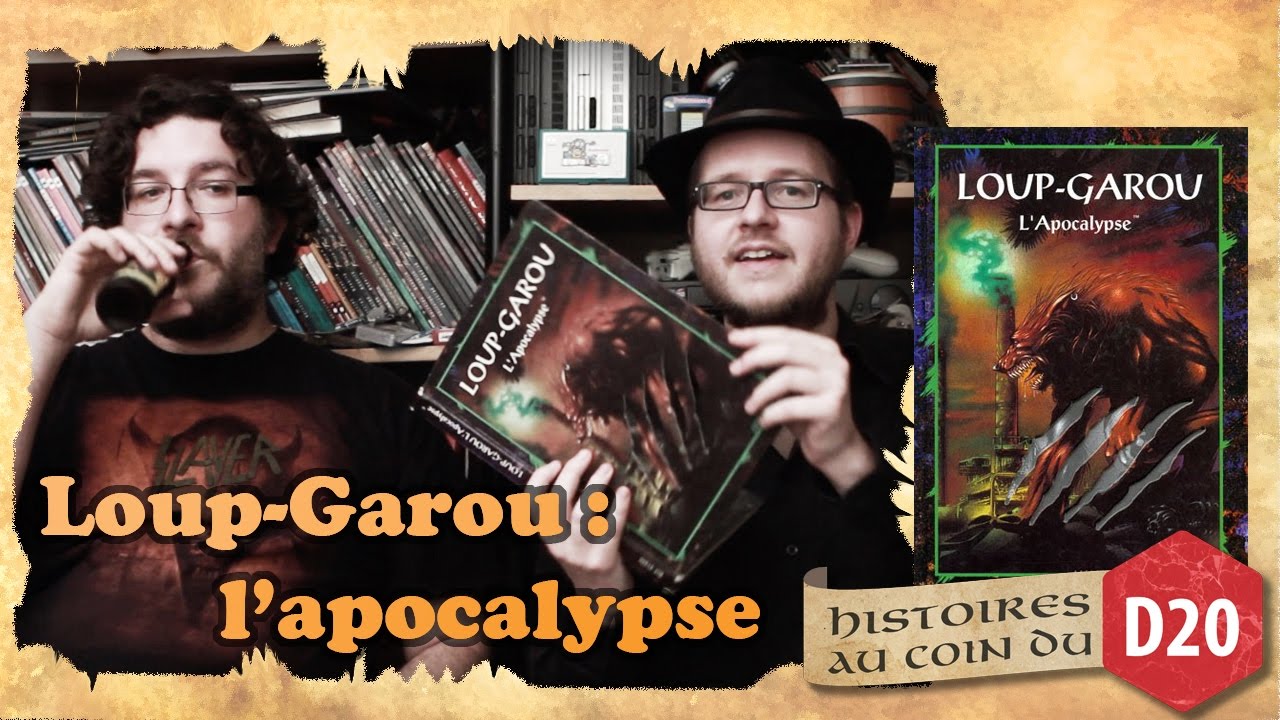 LOUPGAROU L'APOCALYPSE histoires au coin du D20 YouTube