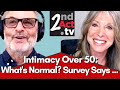 Intimacy Over 50: What's Normal? A Survey Reveals How Typical Your Romance Is, or Isn't!