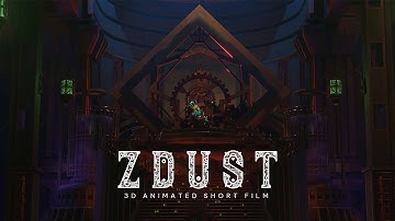 ZDUST | Phim hoạt hình 3D ngắn | Đại học FPT HCM | Ngành Thiết kế Mỹ thuật số