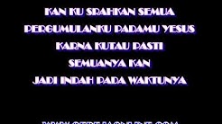Lagu Rohani - Indah Pada WaktuNya  - Durasi: 6:08. 