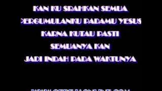 Lagu Rohani - Indah Pada WaktuNya