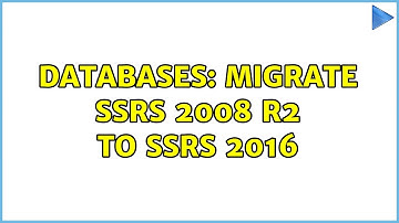 Databases: Migrate ssrs 2008 r2 to ssrs 2016