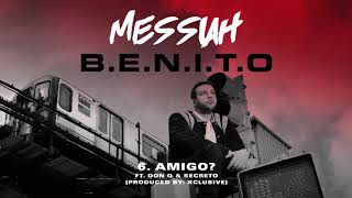 Messiah x Don Q x Secreto - Amigo? |Prod. By Xclusive| [Official Audio]