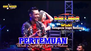 PERTEMUAN Gerry Mahesa Ft Wiwik Sagita NEW PALLAPA WISMA KIRANA REMBANG