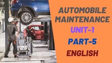 Automobile Maintenance Unit 1 Part 5 in English for Diploma in Mechanical & Automobile Engg Students