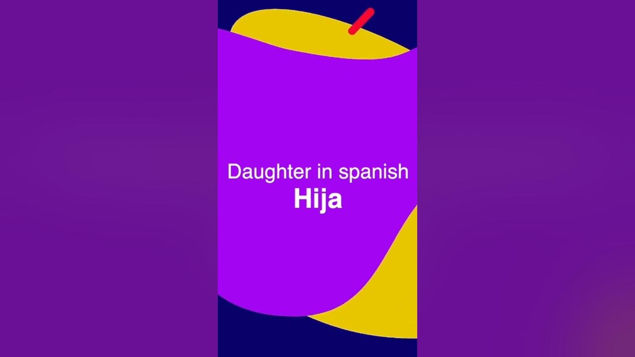 daughter-in-spanish-youtube