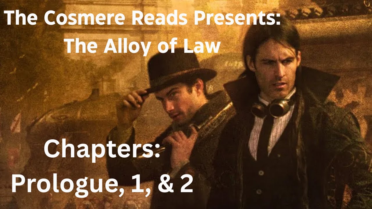 The Alloy of Law: Prologue, Chapters 1 and 2 (Season 5, Episode 1)