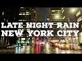 ⁴ᴷ⁶⁰ Late Night Walk in the Rain in NYC | Rain Walk in NYC