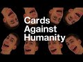 WHAT I LIKE!!!! | Card Against Humanity