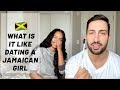 WHATS IT LIKE DATING A BLACK ( JAMAICAN ) GIRL