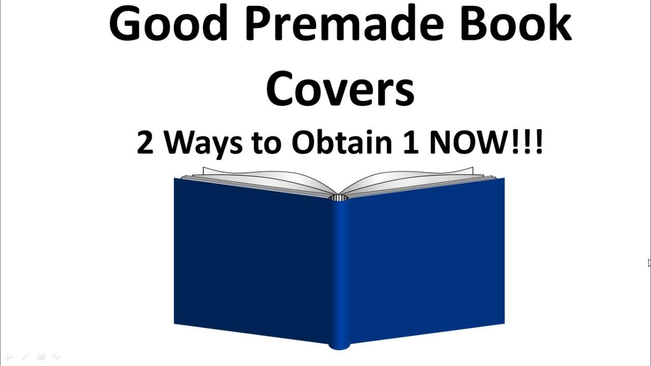 Premade Book Covers - 2 Ways How to Get Ebook Covers NOW!