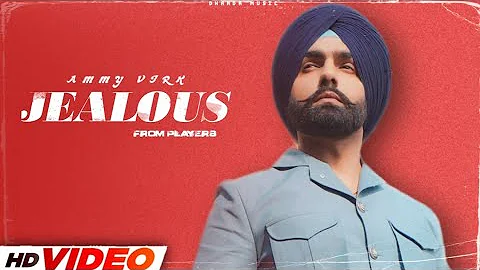 Jealous : AMMY VIRK (FULL VIDEO)PUNJABI SONG 2023 UPDATE