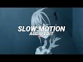 slow motion (sped up) - amaria bb [edit audio]