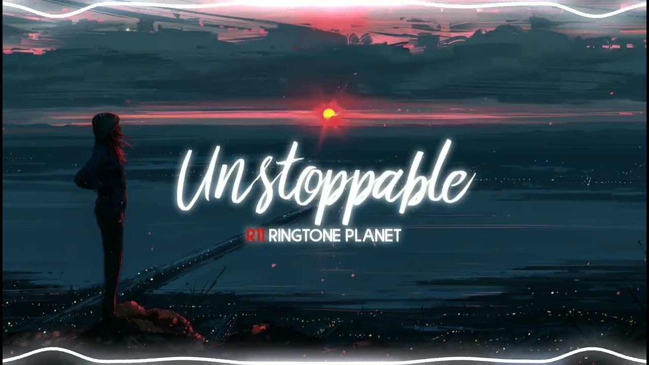 Sia   Unstoppable Ringtone  Download Link