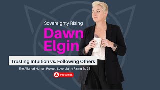 Trusting Intuition vs. Following Others | Stop Outsourcing Your Compass | Sovereignty Rising Ep 34