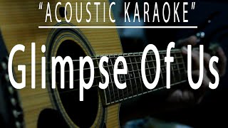 Glimpse of us - Joji (Acoustic karaoke)