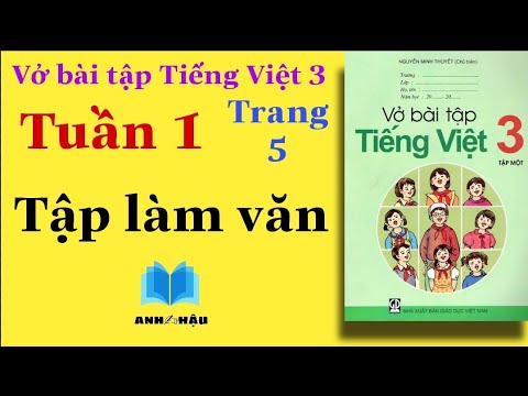Video Vở bài tập Tiếng Việt Lớp 3 | Tuần 1 | TẬP LÀM VĂN |... - youtube