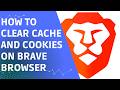 How to Clear Cache and Cookies on Brave Browser (Step by Step)