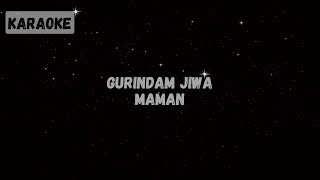 Download Lagu Maman - Gurindam Jiwa [Karaoke] MP3