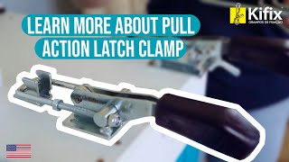 Learn more about Pull Action Latch Clamp