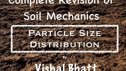 Particle Size Distribution | Soil Mechanics | Geotechnical | Civil | GATE | ESE | Vishal Sir