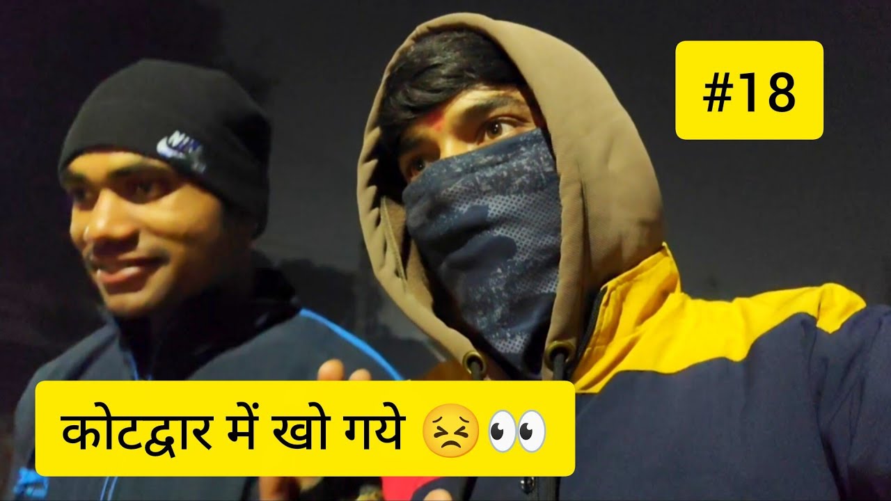 Kotdwar Me Kho Gaye😱😣/Aj Jha Dekha Jam Hi Jam Laga Hua Hai😱