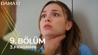 Daha 17 | 9. Bölüm 3. Fragmanı !Seni bir daha Aras'ın yanında görmeyeceğim