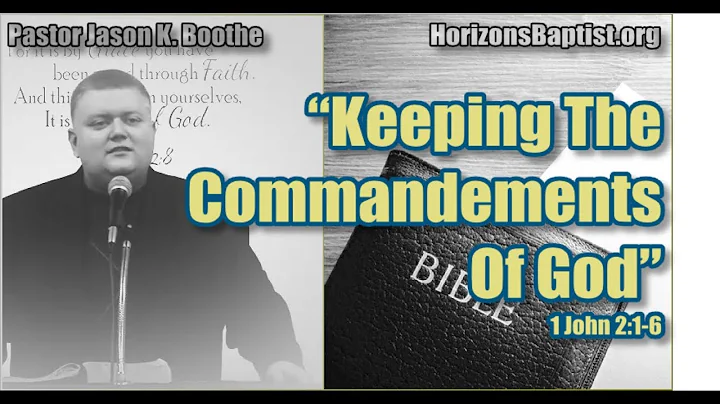 Keeping the Commandments of God - 1 John 2:1-6 - J...