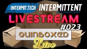 Intermit.Tech #023 - QuinBoxed Live (Touchdown surprise?)