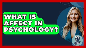 What Is Affect In Psychology? - Philosophy Beyond