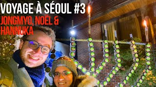 VOYAGE À SÉOUL #3: &quot;Ça fait ambiance Noël/Hannuka&quot;