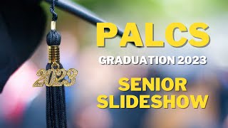 PALCS Graduation 2023 - Senior Slideshow