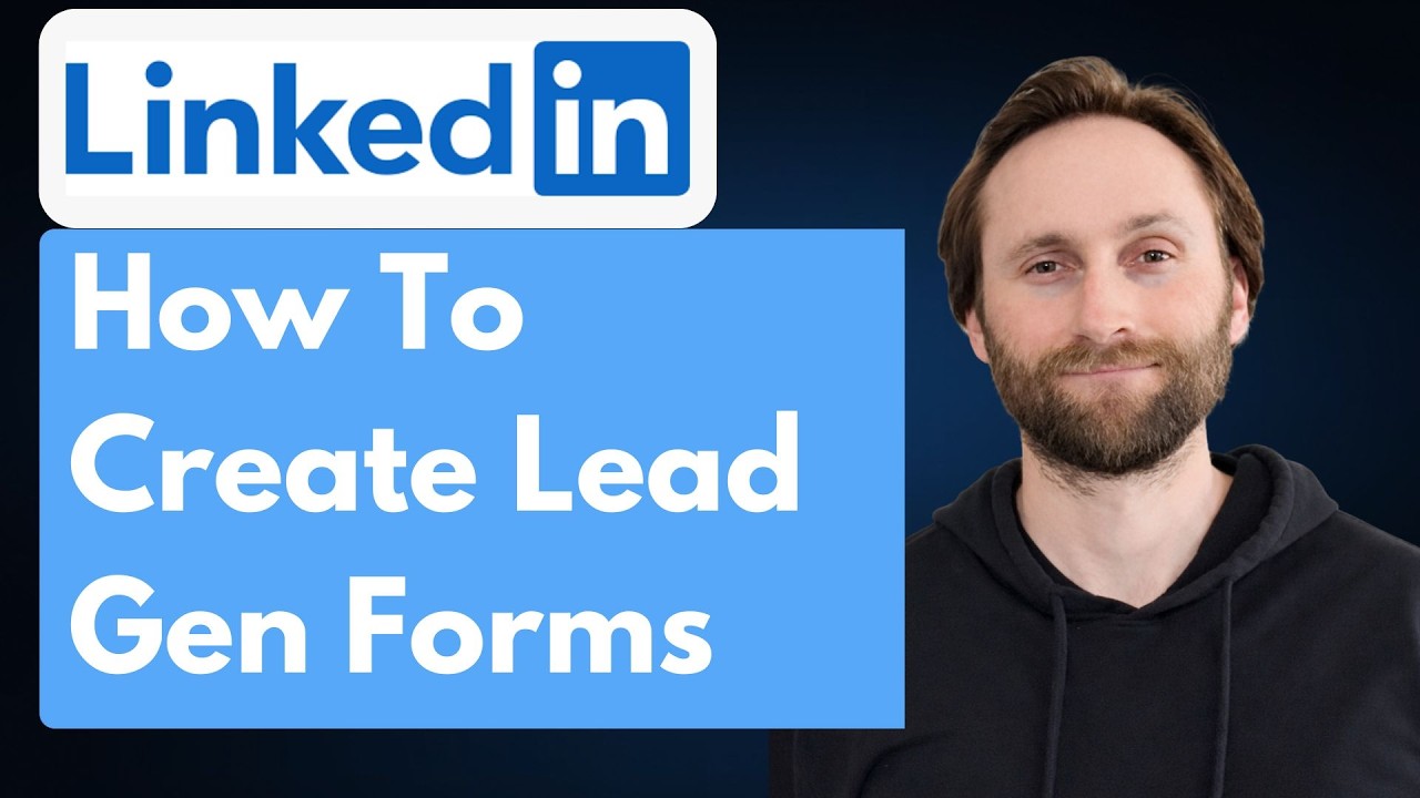 How to Create LinkedIn Lead Gen Forms [Full Guide 2026] - YouTube