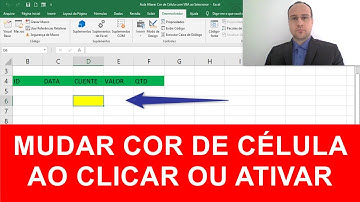 Alterar COR de CÉLULA de Planilha Excel com Códigos VBA ao Selecionar