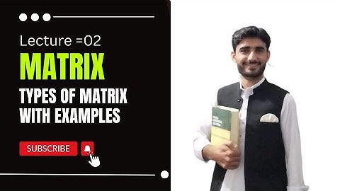matrix types with examples @Jabirkhanscienceacademy