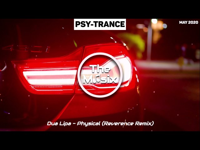 Dua Lipa - Physical (Reverence Remix)🎶|TheMusix class=