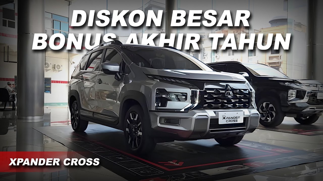 MITSUBISHI DISKON BESAR AKHIR TAHUN - XPANDER CROSS 2025