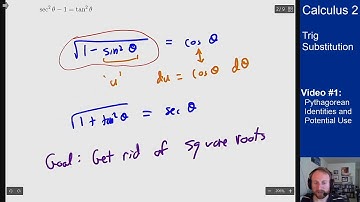 Trigonometric Substitution - Video 1 - Pythagorean Identities and Potential Use