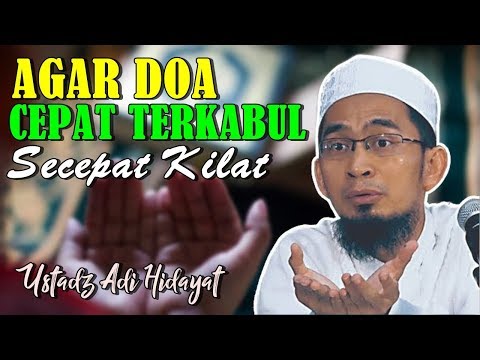 agar-doa-cepat-di-kabulkan---ustadz-adi-hidayat