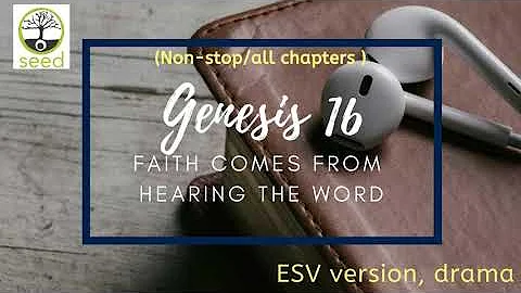 Genesis 16  | ESV | dramatized audio