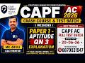 📚 CAPF AC 2026 Crash Course &amp; Test Batch | Paper 1 Aptitude – Question 03 Explanation