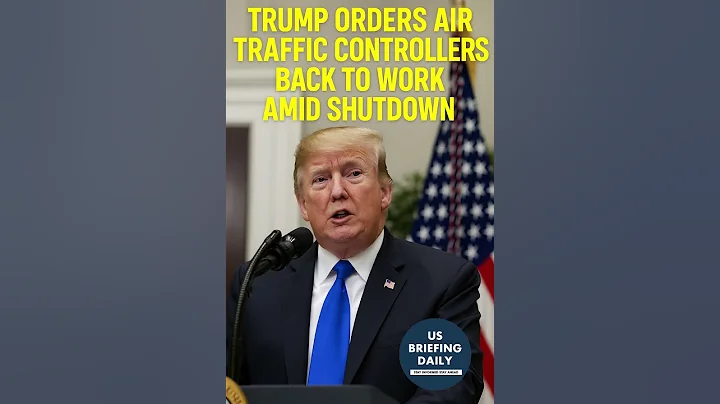Trump orders air traffic controllers back to work amid shutdown | US Briefing Daily