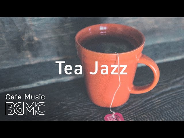 Tea Time Jazz Music - Afternoon Soft Bossa Nova Music - Relaxing Music class=