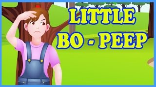 Little Bo Peep Has Lost Her Sheep - Children's Song/Nursery Rhyme for Babies, Toddlers \u0026 Kids