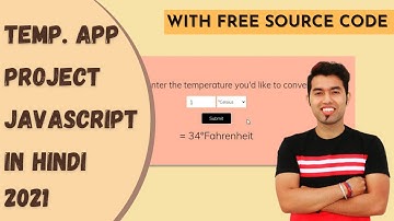 🔴 Build Temperature Converter Website in JavaScript in Hindi 2021
