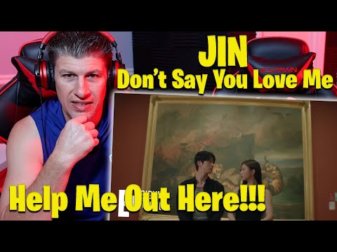 진 (Jin) 'Don't Say You Love Me' Official MV | REACTION!!!