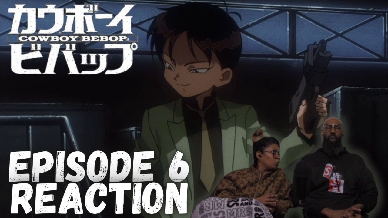 Cowboy Bebop 1x6 